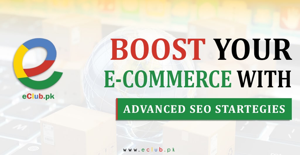 Read more about the article Boost Your E-Commerce With Advanced SEO Strategies